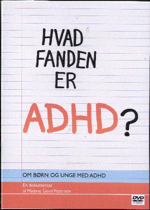 Hvad fanden er ADHD?
