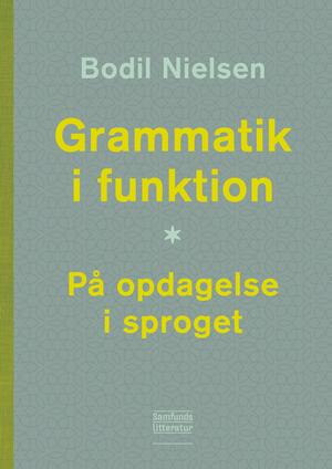 Grammatik i funktion : på opdagelse i sproget