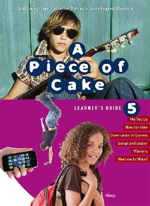A piece of cake 5. Learner's guide