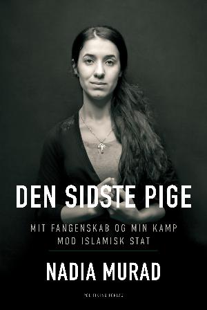 Den sidste pige : mit fangenskab og min kamp mod Islamisk Stat