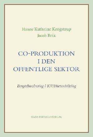 Co-produktion i den offentlige sektor : brugerinvolvering i kvalitetsudvikling