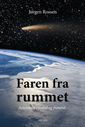 Faren fra rummet : asteroider og kometer i fortid og fremtid