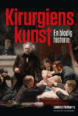 Kirurgiens kunst : en blodig historie