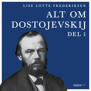 Alt om Dostojevskij. 1. del