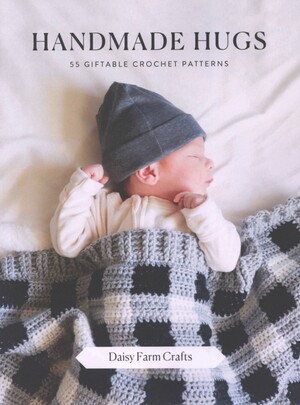 Handmade hugs : 55 giftable crochet patterns
