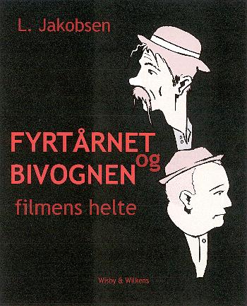 Fyrtårnet og Bivognen : filmens helte