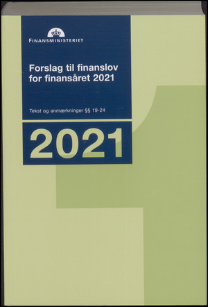 Forslag til finanslov. For finansåret 2021 : Tekst og anmærkninger §§ 19-24