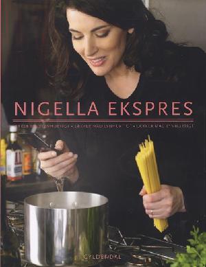 Nigella ekspres : lækker mad lynhurtigt