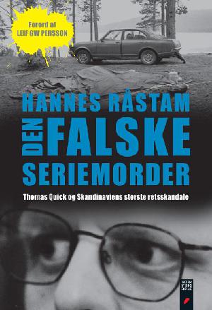Den falske seriemorder : Thomas Quick og Skandinaviens største retsskandale