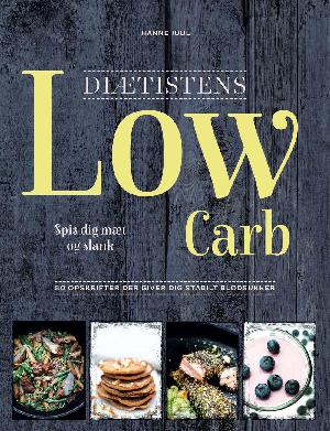 Diætistens low carb : spis dig slank og mæt