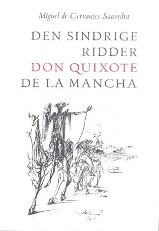Den sindrige ridder don Quixote de la Mancha. Bind 1