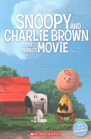 Snoopy and Charlie Brown : the peanuts movie