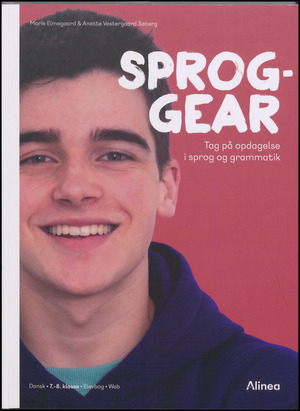 Sproggear : tag på opdagelse i sprog og grammatik : dansk, 7.-8. klasse, elevbog, web