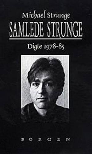 Samlede Strunge : digte 1978-85