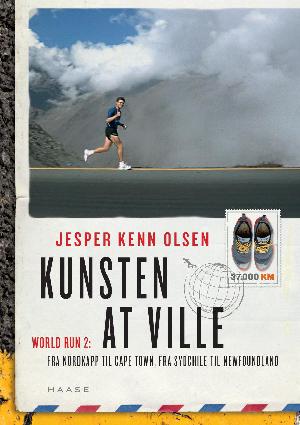 Kunsten at ville : historien om World Run 2 : fra Nordkapp til Cape Town og fra Sydchile til Newfoundland