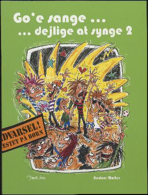 Go'e sange - dejlige at synge 2 : korsatser