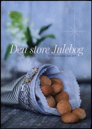 Den store julebog : Bo bedres bedste juleidéer. Årgang 2009