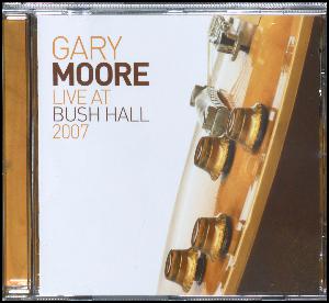 Live at Bush Hall 2007