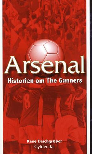 Arsenal : historien om The Gunners