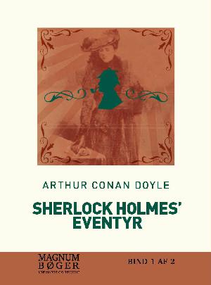 Sherlock Holmes' eventyr. Bind 1