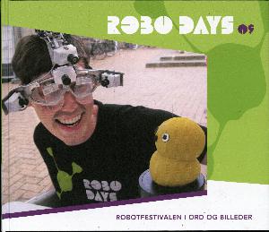 RoboDays '09 : festivalen i ord og billeder