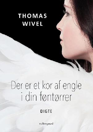 Der er et kor af engle i din føntørrer : digte