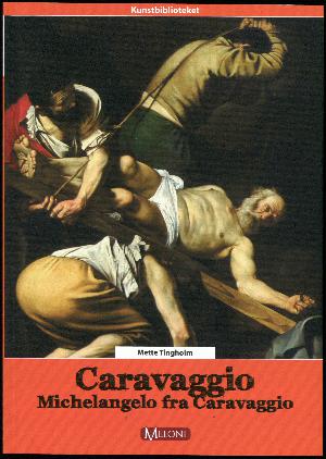 Caravaggio : Michelangelo fra Caravaggio