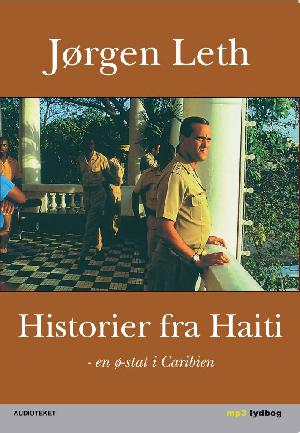 Historier fra Haiti - en ø-stat i Caribien