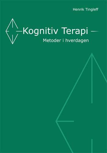 Kognitiv terapi : metoder i hverdagen