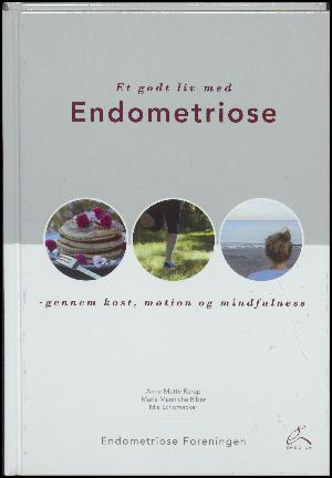 Et godt liv med endometriose : gennem kost, motion og mindfulness