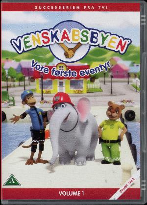 Venskabsbyen. Volume 1 : Vore første eventyr