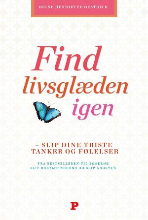 Find livsglæden igen : slip dine triste tanker og følelser