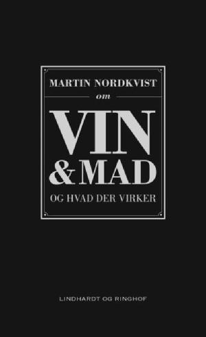 Martin Nordkvist om vin & mad og hvad der virker