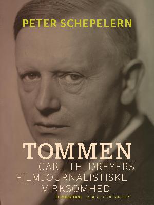 Tommen : Carl Th. Dreyers filmjournalistiske virksomhed