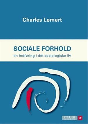 Sociale forhold : en indføring i det sociologiske liv