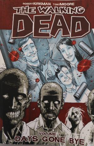 The walking dead. Vol. 1 : Days gone bye