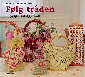 Følg tråden : sy, quilt & appliker