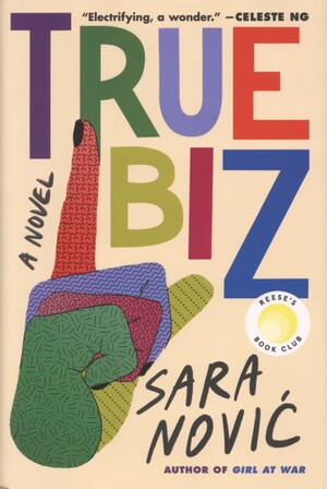 True biz : a novel