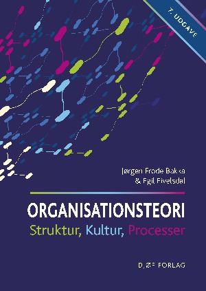 Organisationsteori : struktur, kultur, processer