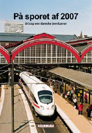 På sporet af ... : årbog om danske jernbaner (Herlev). Årgang 2007