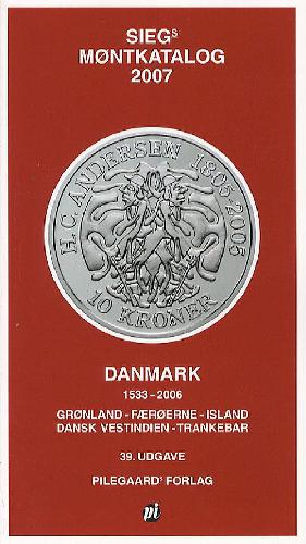 Sieg's møntkatalog. Danmark : Dansk Vestindien, Trankebar, Færøerne, Grønland, Island. 2007 (39. udgave)