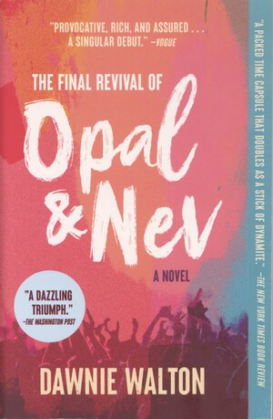 The final revival of Opal & Nev : a novel