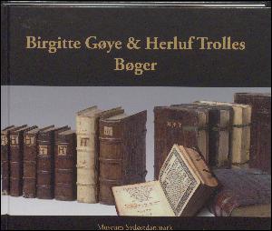 Birgitte Gøye & Herluf Trolles bøger