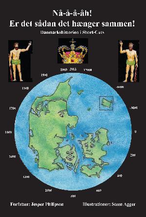 Nå-å-å-åh! - er det sådan det hænger sammen! : Danmarkshistorien i short-cuts