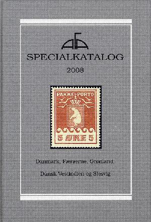 AFA specialkatalog : Danmark, Færøerne, Grønland til og med 1971, Dansk Vestindien, Slesvig-Holsten og Island. Årgang 2008