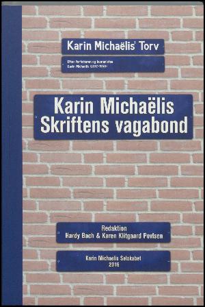 Karin Michaëlis - skriftens vagabond