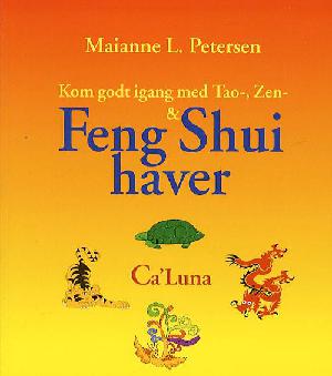 Kom godt igang med Tao-, Zen- & Feng Shui haver