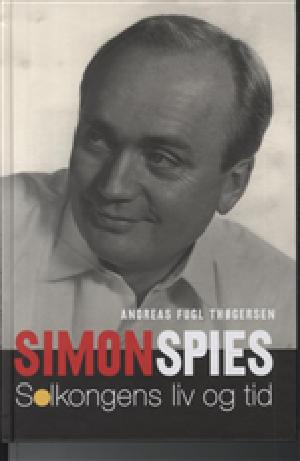 Simon Spies : solkongens liv og tid