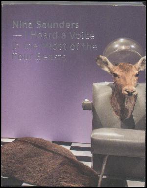 Nina Saunders - I heard a voice in the midst of the four beasts