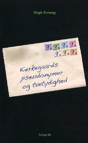 Kierkegaards pseudonymer og tvetydighed